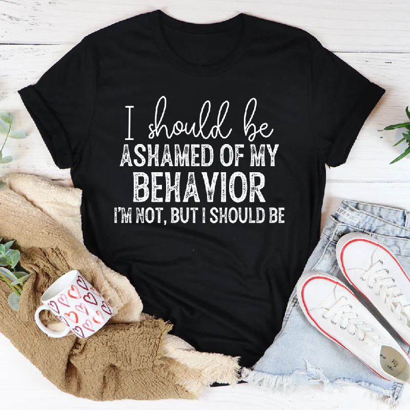 My Behavior T-Shirt