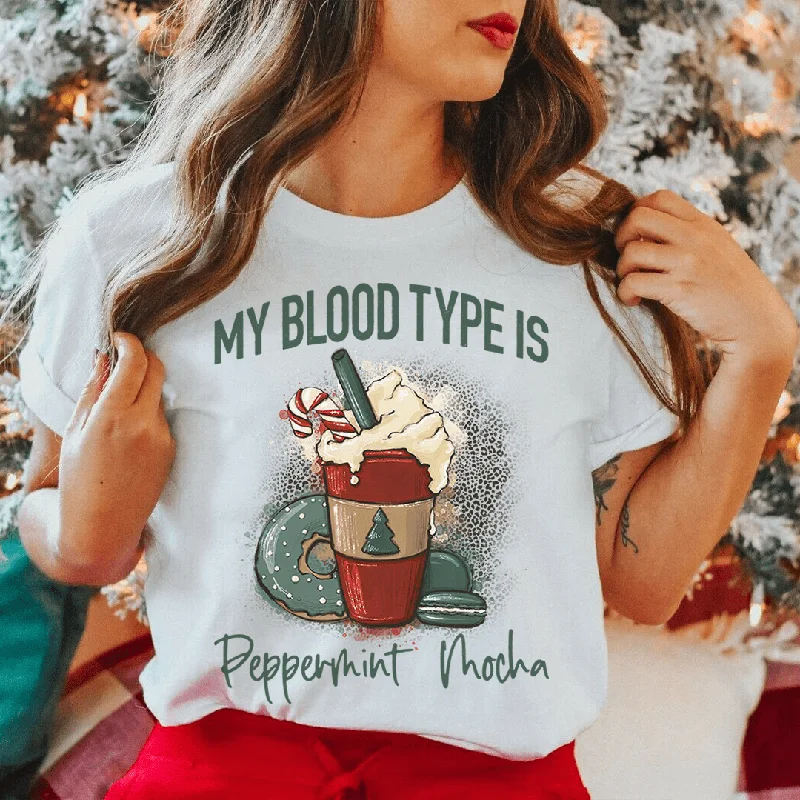 My Blood Type Is Peppermint Mocha Tee