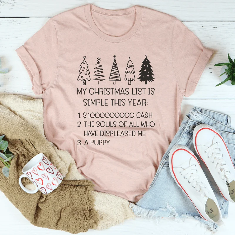 My Christmas List Is Simple This Year Tee