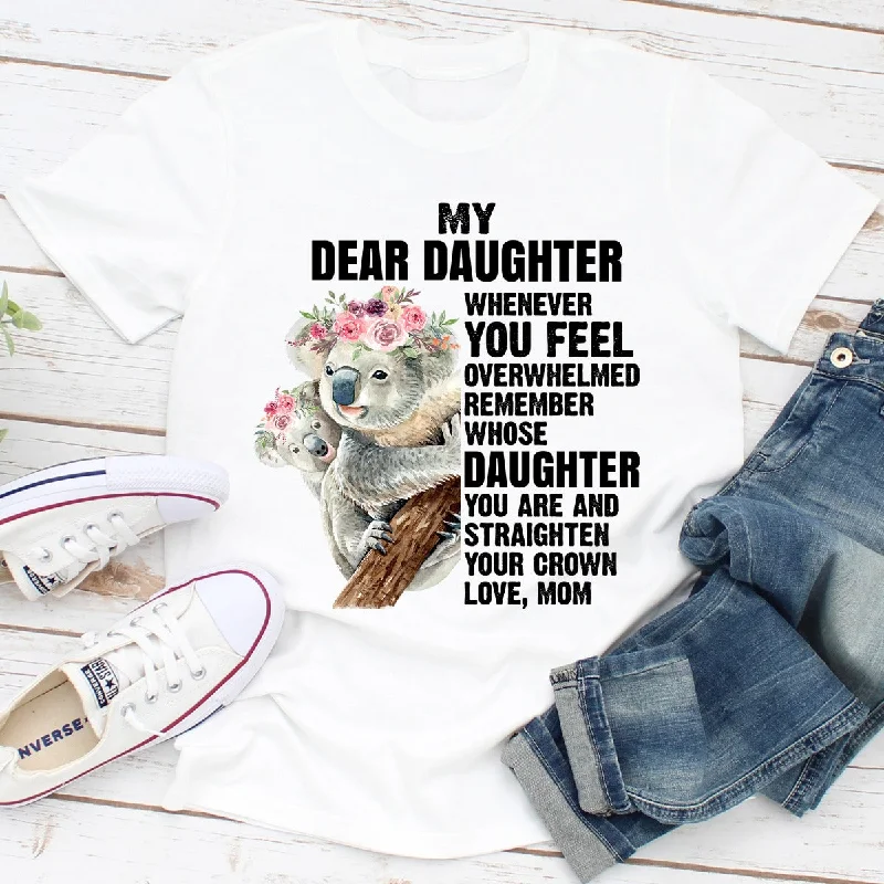 My Dear Daughter T-Shirt