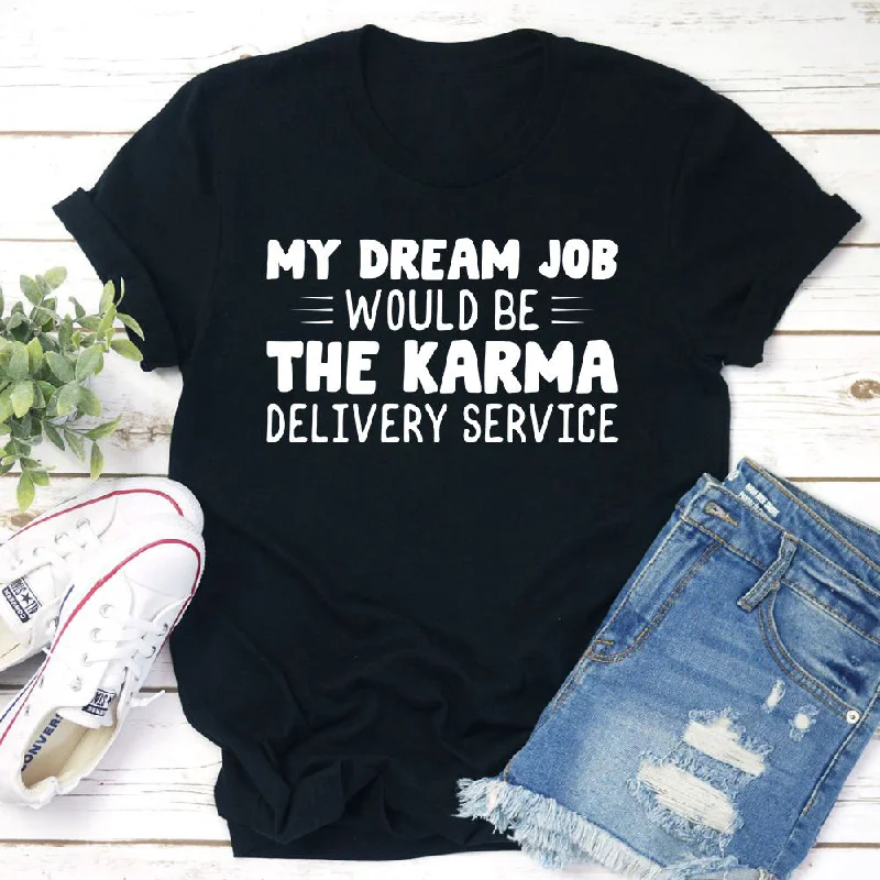 My Dream Job T-Shirt