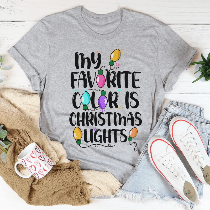 My Favorite Color Is Christmas Lights Tee