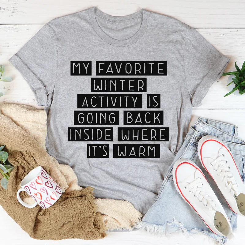 My Favorite Winter Activity T-Shirt