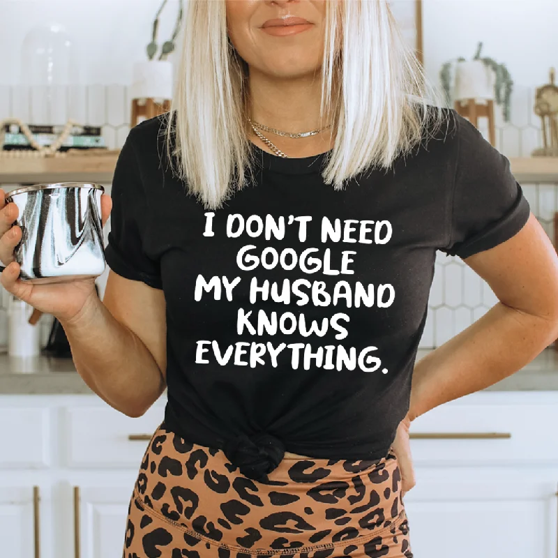 My Husband Knows Everything T-Shirt