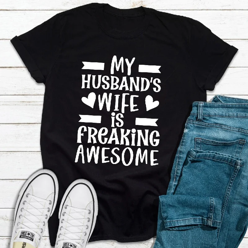 My Husband's Wife Is Freaking Awesome T-Shirt