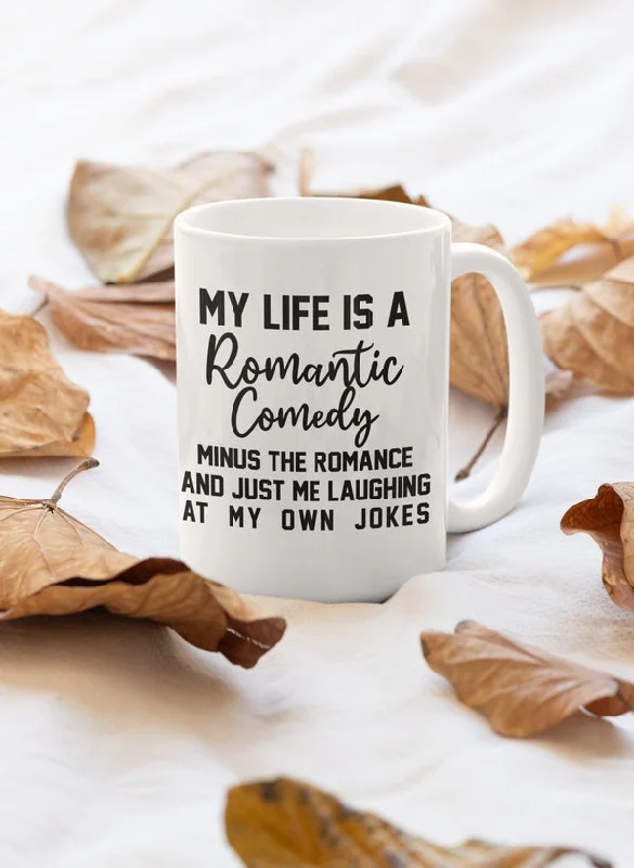 My Life Is A Romantic Comedy Mug