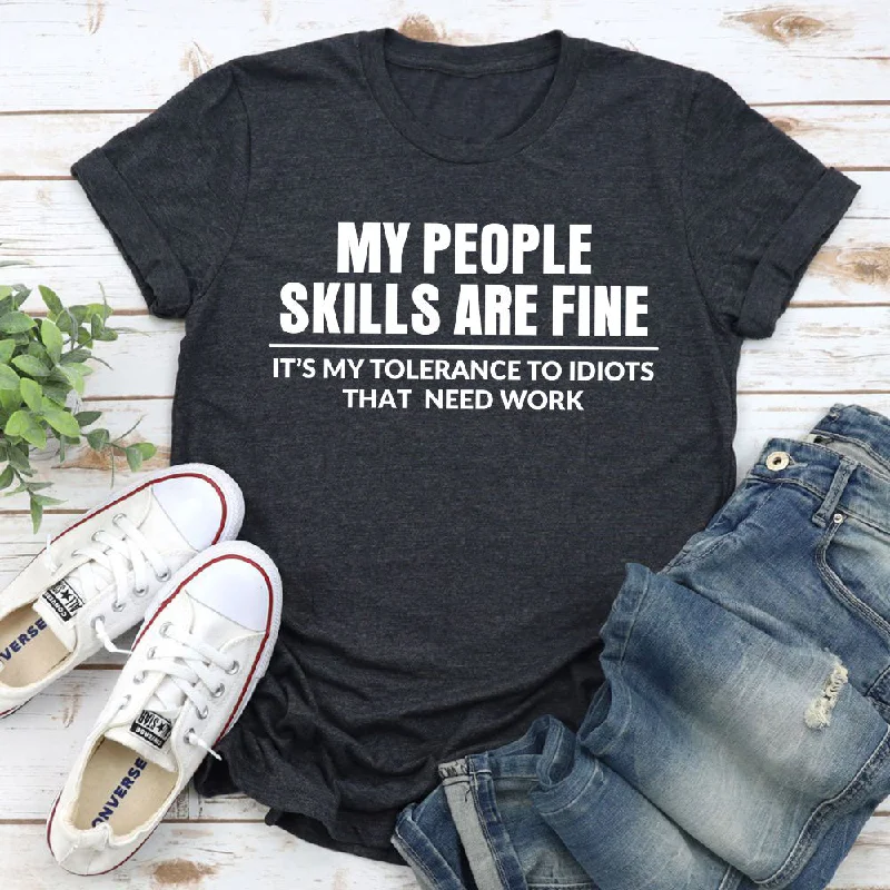 My People Skills Are Fine T-Shirt