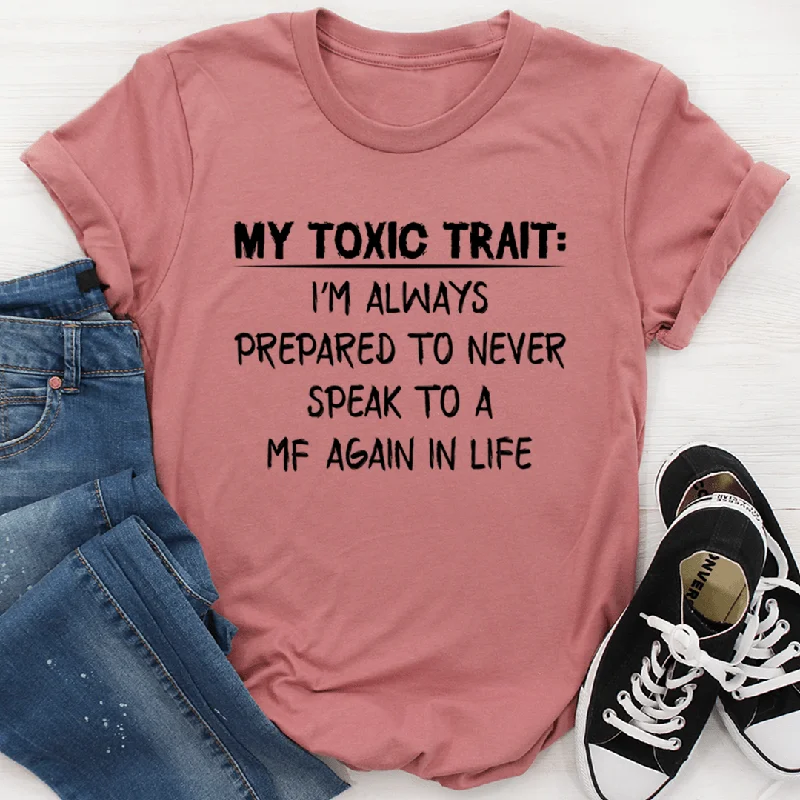 My Toxic Trait T-Shirt